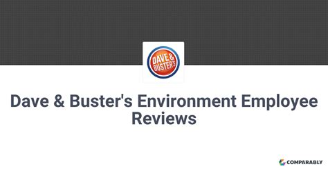 Dave & Buster's Environment Employee Reviews | Comparably