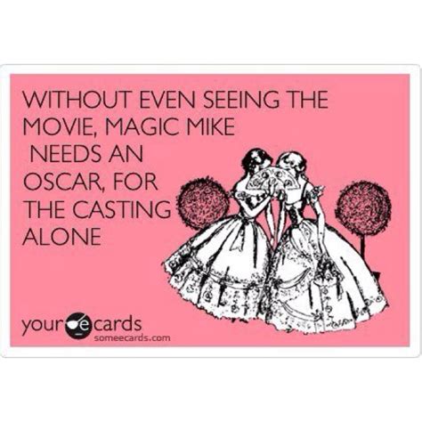 Magic Mike Quotes. QuotesGram