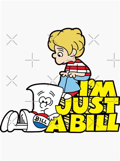 "I'm Just A Bill: Schoolhouse Rock" Sticker for Sale by kdpearce1 | Redbubble