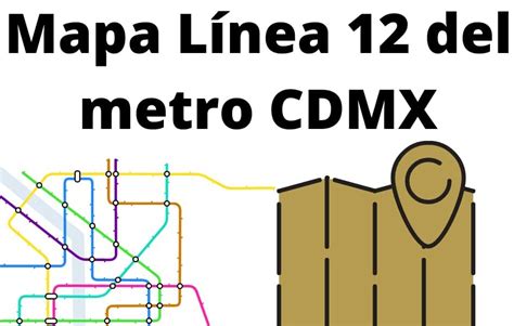 Mapa metro línea 12 - Metro CDMX Descarga plano