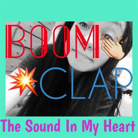 Boom 💥 Clap 👏 The Sound In My heart ️ | Boom clap, Songs, Boom