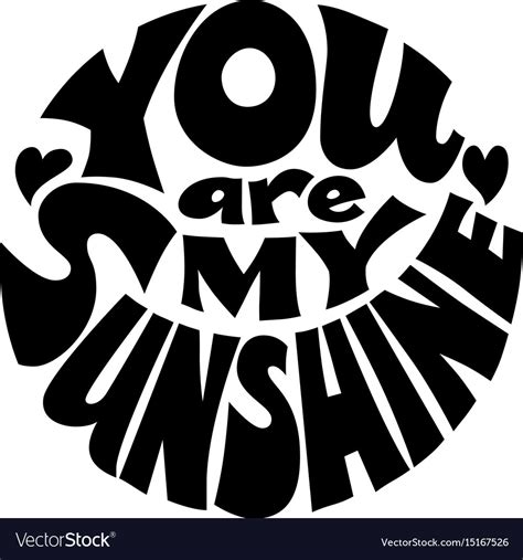 You are my sunshine black and white Royalty Free Vector