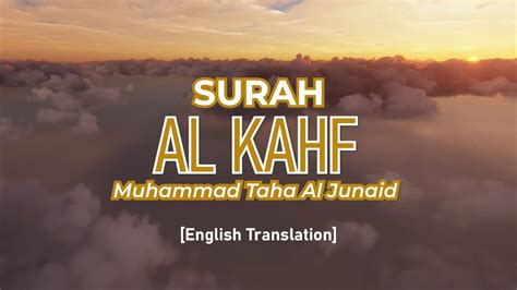 Surah Al Kahf - Muhammad Taha Al Junaid [ 018 ] I Beautiful Quran Recitation - YouTube