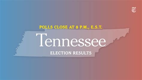 Tennessee Election Results - The New York Times