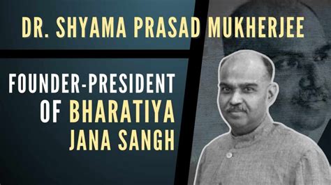 Dr. Shyama Prasad Mukherjee – The Founder-President of the Bharatiya ...