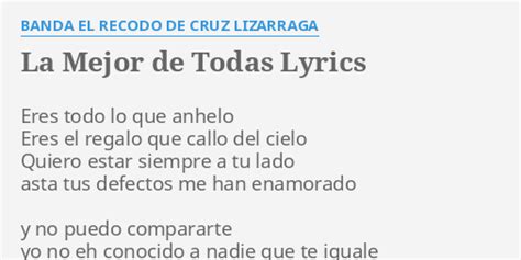 "LA MEJOR DE TODAS" LYRICS by BANDA EL RECODO DE CRUZ LIZARRAGA: Eres ...