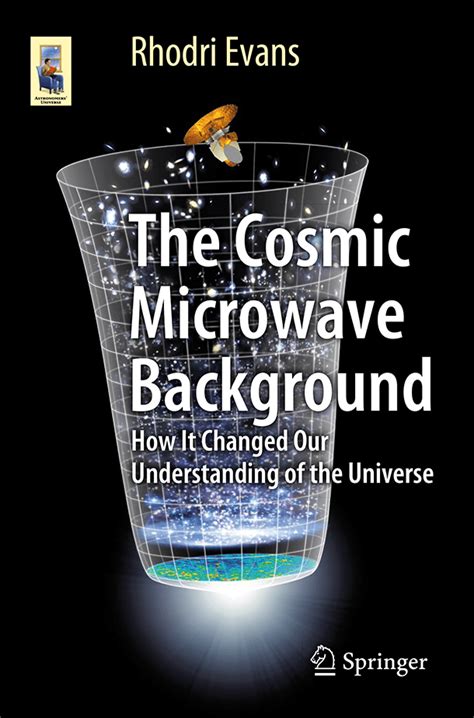 The Cosmic Microwave Background: How It Changed Our Understanding of the Universe - SoftArchive