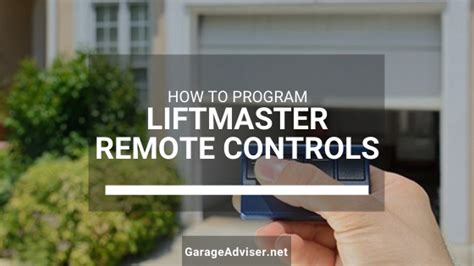 LiftMaster Remote Programming: How to Program All LiftMaster Remotes