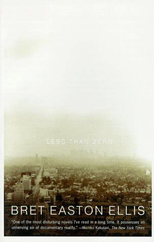 Less Than Zero by Bret Easton Ellis — Reviews, Discussion, Bookclubs, Lists