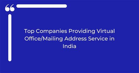 Top Companies Providing Virtual Office/Mailing Address Service in India