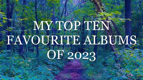 MY TOP TEN FAVOURITE ALBUMS OF 2023 - YouTube