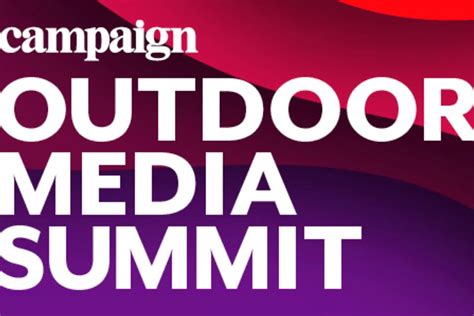 Campaign launches Outdoor Media Summit | Campaign US