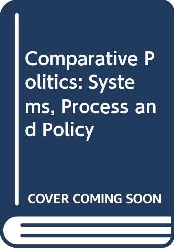 Comparative Politics: System, Process, and Policy - Gabriel A. Almond; G. Bingham Powell Jr ...