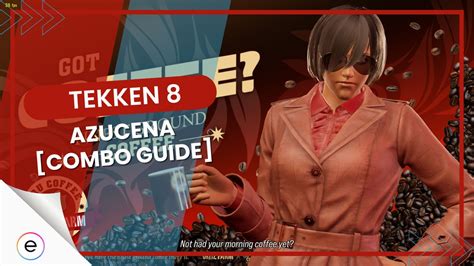 Tekken 8: Azucena Combos [Personal Favorites] - eXputer.com