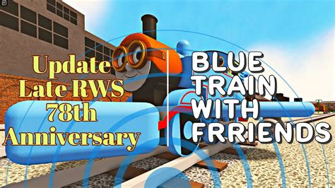 Huge Update | Late RWS 78th Anniversary and More | Blue Train With Friends | BTWF - YouTube