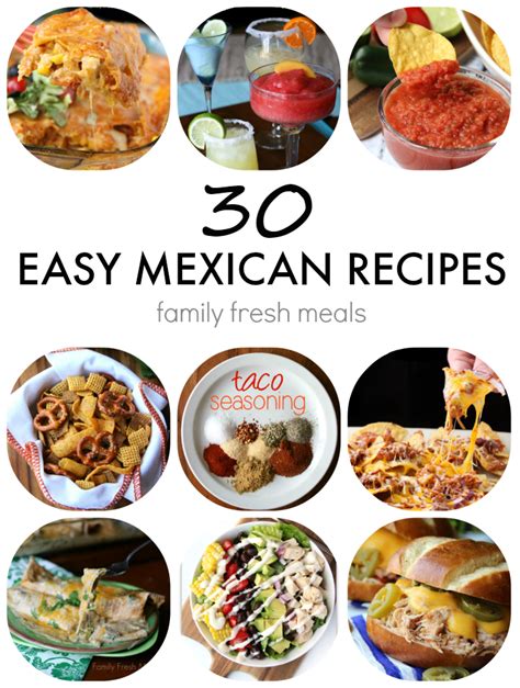 30 Easy Mexican Recipes - Family Fresh Meals