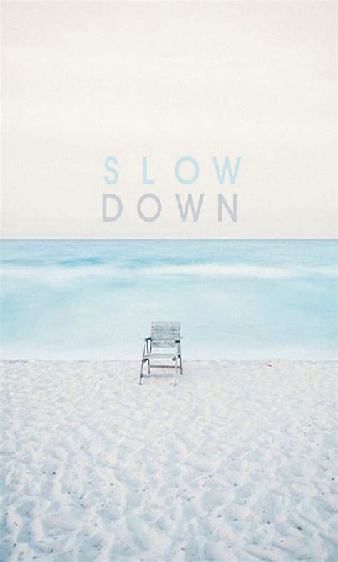 Slow Down, chill, relax, HD phone wallpaper | Peakpx