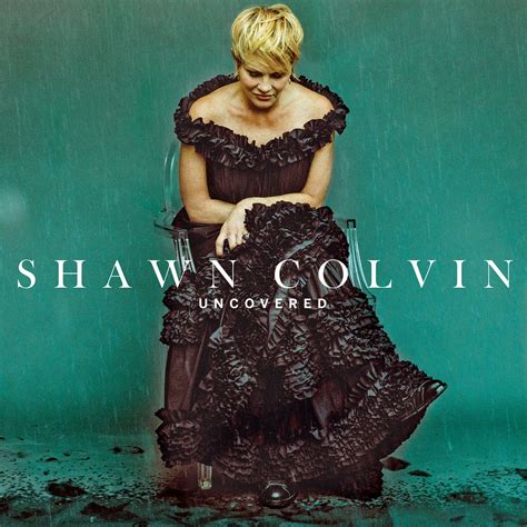 Shawn Colvin - Uncovered (2015) Hi-Res » HD music. Music lovers paradise. Fresh albums FLAC, DSD ...