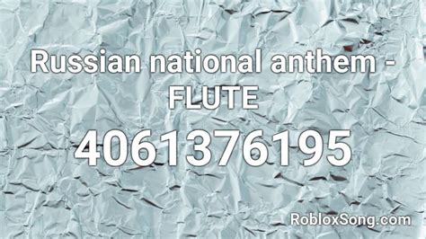 Russian national anthem - FLUTE Roblox ID - Roblox music codes