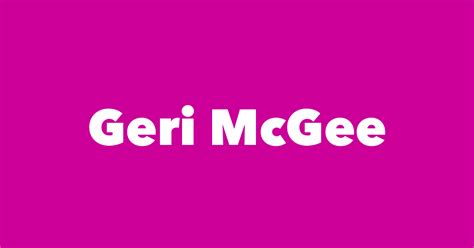 Geri McGee - Spouse, Children, Birthday & More