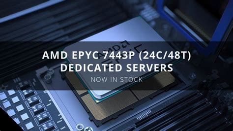 NOW IN STOCK: AMD EPYC 7443P Dedicated Servers w/ 10Gbps — RackNerd