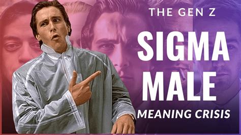 The Gen Z Sigma Male Meaning Crisis | Literally Me Explained # ...