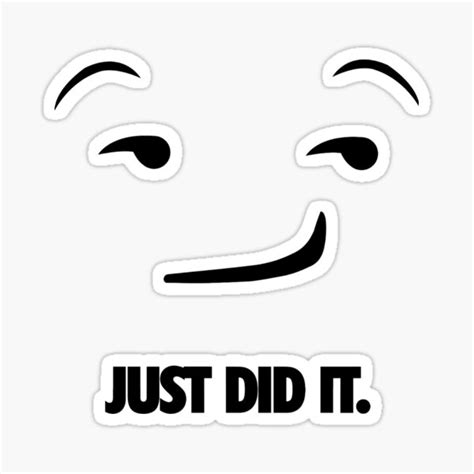 "JUST DO IT EMOJI JUST DID IT" Sticker for Sale by MHprodesigner | Redbubble