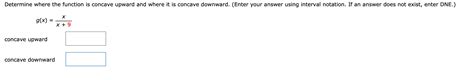 Solved Determine where the function is concave upward and | Chegg.com