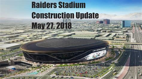 Las Vegas Raiders Stadium Construction Update 05 27 2018 - YouTube