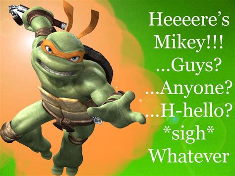 Mikey Movie Quote 3 by Turtleena on DeviantArt Tenage Mutant Ninja Turtles, Tmnt Movie, Movie ...