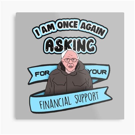 Bernie Sanders Meme I Am Once Again - I Am Once Again Asking for Your ...