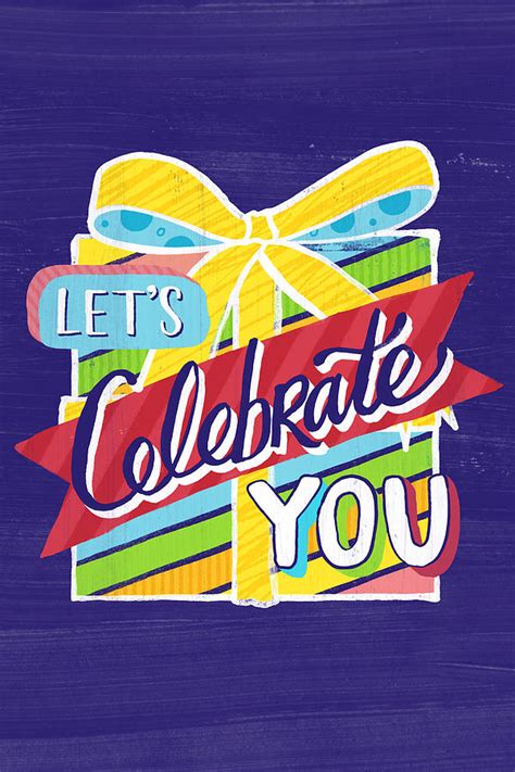 Lets Celebrate You Birthday Greeting Card - Art by Jen Montgomery ...