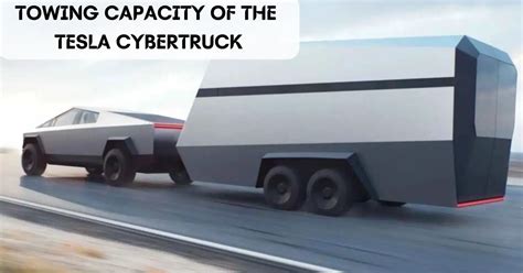 What is the Towing Capacity of Tesla Cybertruck? (Can it tow over 10,000 lbs?) - The Car Towing