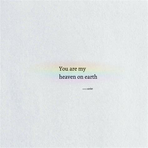 You Are My Heaven on Earth - Inspirational Love Quotes