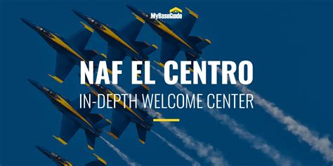 My Base Guide - NAF El Centro: In-Depth Welcome Center