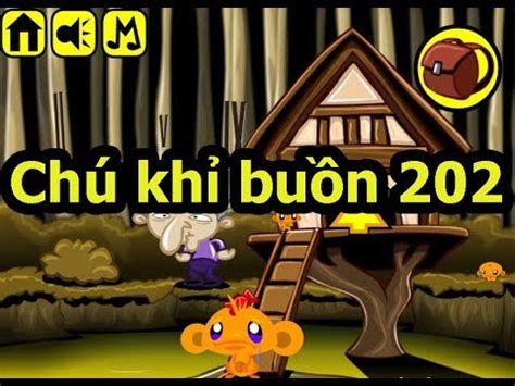 Chú khỉ buồn 202, Video hướng dẫn chơi game Chu khi buon online mới nhất - YouTube