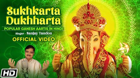 Sukhkarta Dukhharta - Sanjay Tandon - Ganesh Aarti - Hindi Devotional Song - Worship Song ...