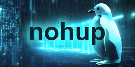 Nohup: cómo y por qué usar este comando en Linux | Desafío Inteligente