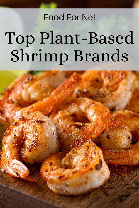 5 Best Plant-Based Shrimp Brands | Food For Net