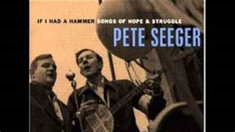 IF I HAD A HAMMER (ALBUM VERSION) Lyrics - PETE SEEGER | eLyrics.net