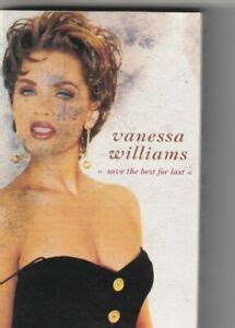 VANESSA WILLIAMS - SAVE THE BEST FOR LAST CASSETTE SINGLE | eBay