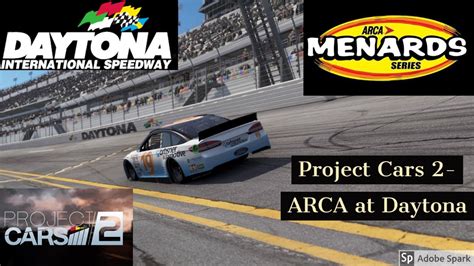 ARCA Menards Series at Daytona On Project Cars 2 - YouTube