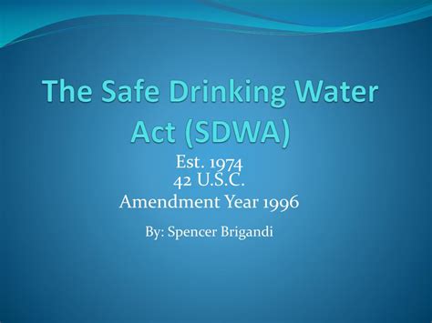 PPT - The Safe Drinking Water Act (SDWA) PowerPoint Presentation, free download - ID:6280826