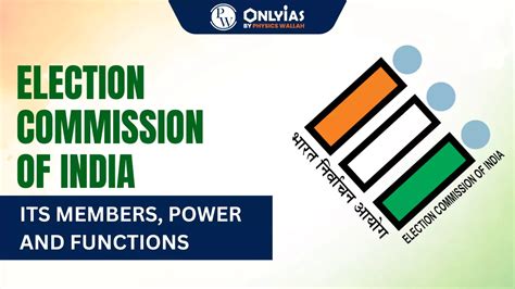 Election Commission Of India: Its Members, Power And Functions - PWOnlyIAS