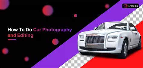 How To Do Car Photography and Editing