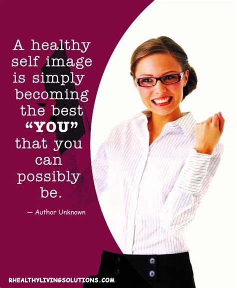 a woman with glasses and a quote on her face that says, a healthy self image is simply becoming ...