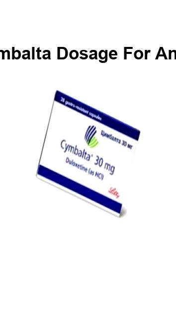 Cymbalta dosage for anxiety, cymbalta dosage for depression and anxiety | - luckyfeathers.com