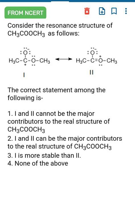 FROM NCERT × : Consider the resonance structure of CH3 COOCH3 as follows..