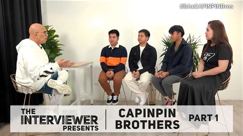 The Interviewer Presents Capinpin Brothers (Part 1) - YouTube