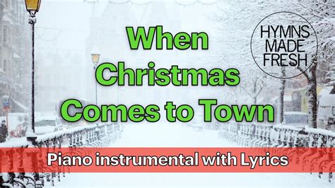 When Christmas Comes To Town - PIANO Instrumental with LYRICS - YouTube